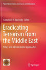 Eradicating Terrorism from the Middle East: Policy and Administrative Approaches
