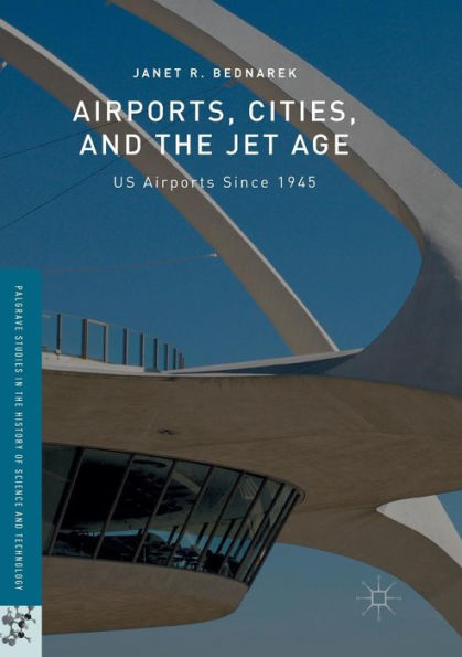 Airports, Cities, and the Jet Age: US Airports Since 1945