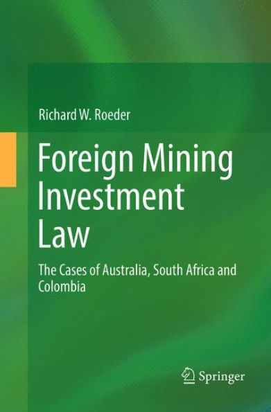 Foreign Mining Investment Law: The Cases of Australia, South Africa and Colombia