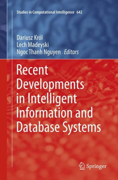 Recent Developments in Intelligent Information and Database Systems