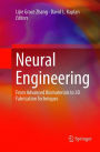 Neural Engineering: From Advanced Biomaterials to 3D Fabrication Techniques