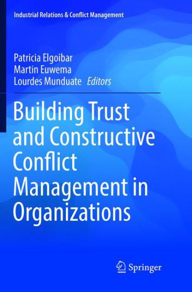Building Trust and Constructive Conflict Management Organizations
