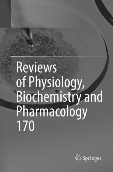 Reviews of Physiology, Biochemistry and Pharmacology Vol. 170