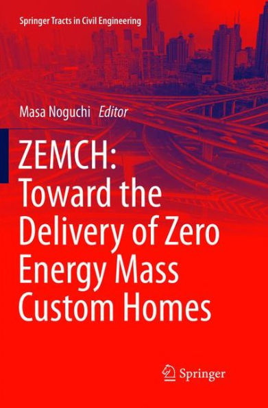 ZEMCH: Toward the Delivery of Zero Energy Mass Custom Homes