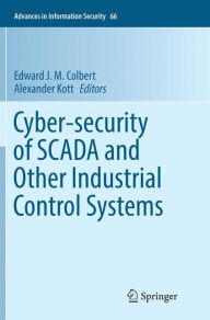Title: Cyber-security of SCADA and Other Industrial Control Systems, Author: Edward J. M. Colbert