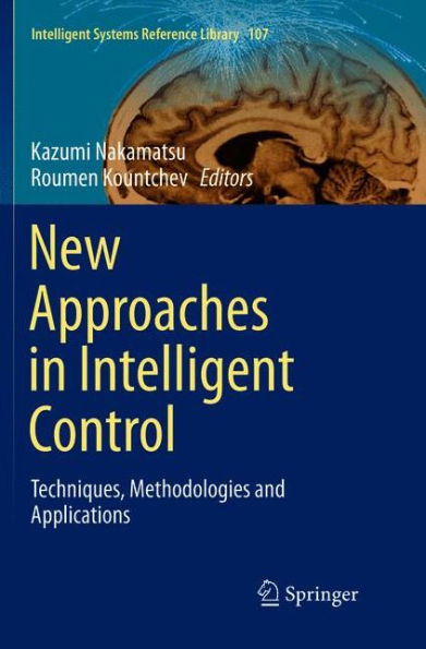 New Approaches in Intelligent Control: Techniques, Methodologies and Applications