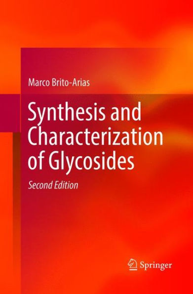 Synthesis and Characterization of Glycosides / Edition 2