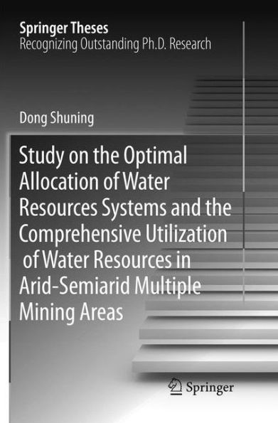 Study on the Optimal Allocation of Water Resources Systems and Comprehensive Utilization Arid-Semiarid Multiple Mining Areas