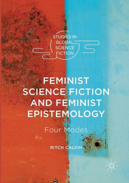 Feminist Science Fiction and Epistemology: Four Modes