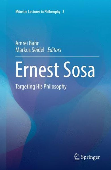 Ernest Sosa: Targeting His Philosophy