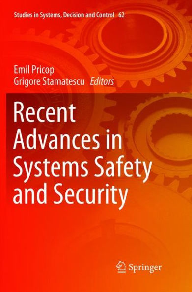 Recent Advances in Systems Safety and Security