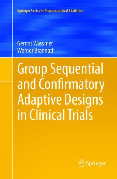 Group Sequential and Confirmatory Adaptive Designs in Clinical Trials