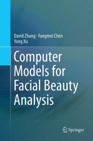Title: Computer Models for Facial Beauty Analysis, Author: David Zhang