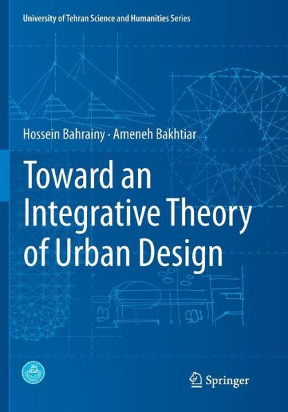 Toward an Integrative Theory of Urban Design