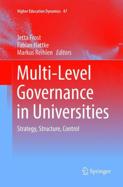 Multi-Level Governance Universities: Strategy, Structure, Control