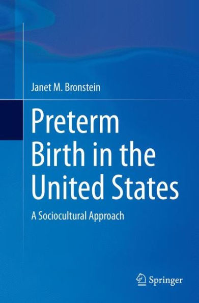Preterm Birth in the United States: A Sociocultural Approach