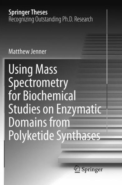 Using Mass Spectrometry for Biochemical Studies on Enzymatic Domains from Polyketide Synthases