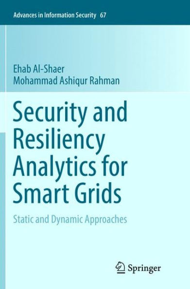 Security and Resiliency Analytics for Smart Grids: Static and Dynamic Approaches