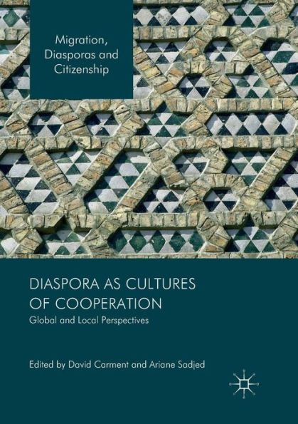 Diaspora as Cultures of Cooperation: Global and Local Perspectives