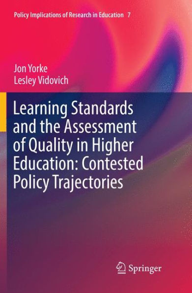 Learning Standards and the Assessment of Quality Higher Education: Contested Policy Trajectories