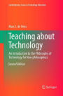 Teaching about Technology: An Introduction to the Philosophy of Technology for Non-philosophers