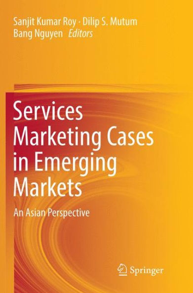 Services Marketing Cases in Emerging Markets: An Asian Perspective