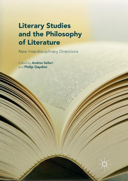 Literary Studies and the Philosophy of Literature: New Interdisciplinary Directions
