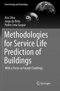 Title: Methodologies for Service Life Prediction of Buildings: With a Focus on Façade Claddings, Author: Ana Silva