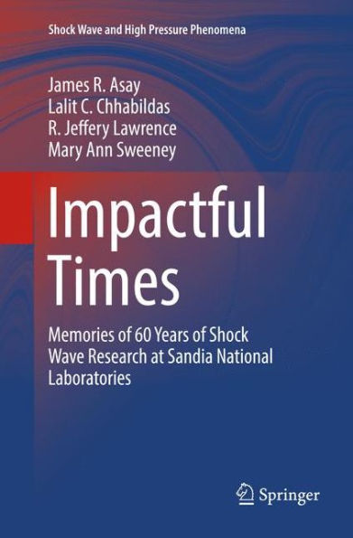 Impactful Times: Memories of 60 Years of Shock Wave Research at Sandia National Laboratories