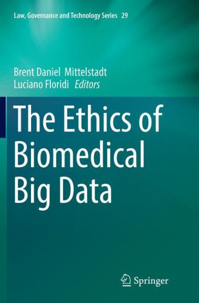 The Ethics of Biomedical Big Data