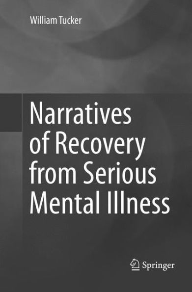 Narratives of Recovery from Serious Mental Illness