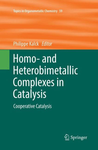 Homo- and Heterobimetallic Complexes in Catalysis: Cooperative Catalysis