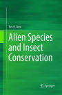 Alien Species and Insect Conservation