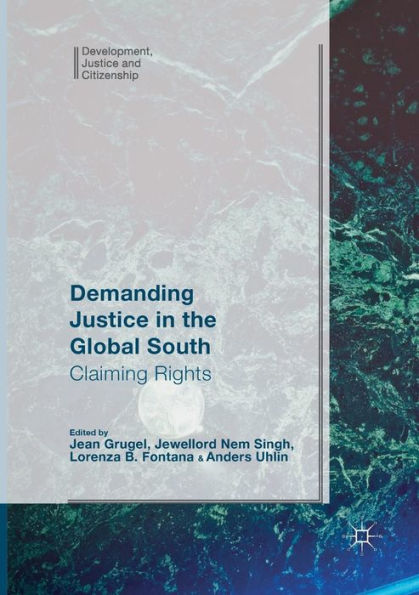 Demanding Justice The Global South: Claiming Rights