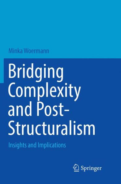 Bridging Complexity and Post-Structuralism: Insights Implications
