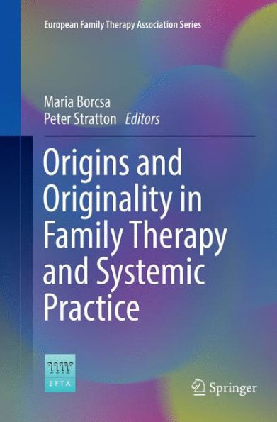 Origins and Originality Family Therapy Systemic Practice