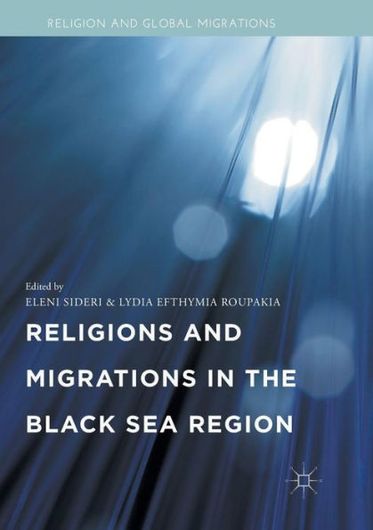 Religions and Migrations the Black Sea Region