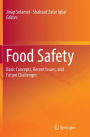Food Safety: Basic Concepts, Recent Issues, and Future Challenges