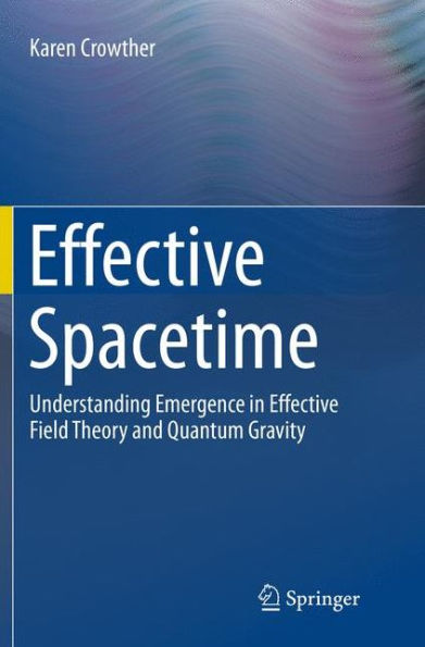 Effective Spacetime: Understanding Emergence in Effective Field Theory and Quantum Gravity