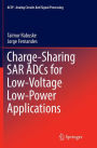 Charge-Sharing SAR ADCs for Low-Voltage Low-Power Applications