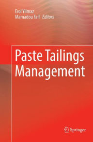 Title: Paste Tailings Management, Author: Erol Yilmaz