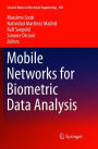 Mobile Networks for Biometric Data Analysis