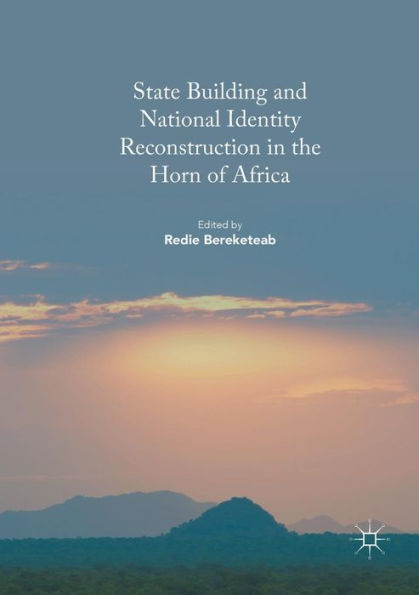 State Building and National Identity Reconstruction the Horn of Africa