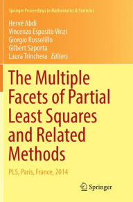 Title: The Multiple Facets of Partial Least Squares and Related Methods: PLS, Paris, France, 2014, Author: Hervé Abdi