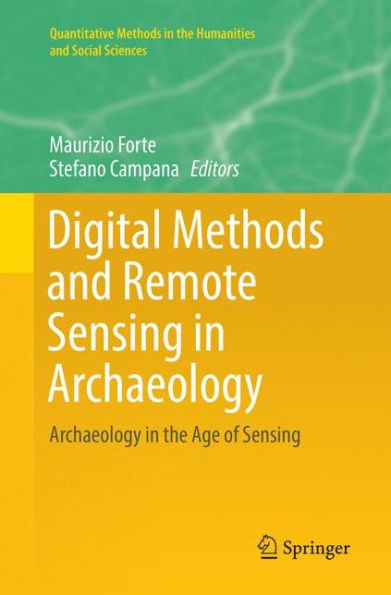 Digital Methods and Remote Sensing Archaeology: Archaeology the Age of