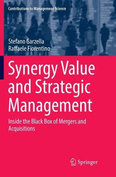 Synergy Value and Strategic Management: Inside the Black Box of Mergers Acquisitions