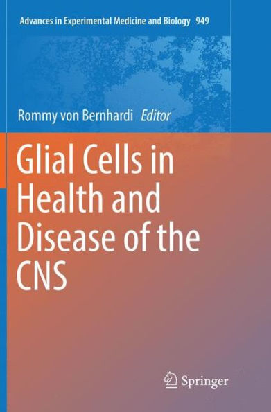 Glial Cells in Health and Disease of the CNS