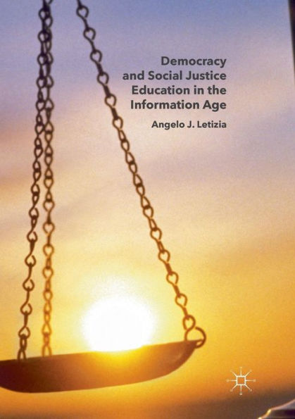 Democracy and Social Justice Education the Information Age