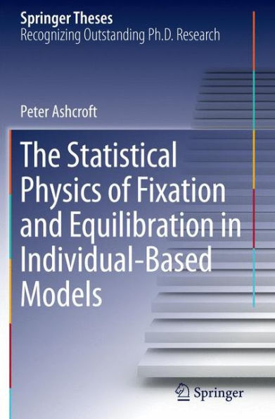 The Statistical Physics of Fixation and Equilibration in Individual-Based Models