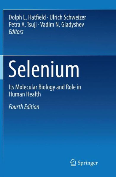 Selenium: Its Molecular Biology and Role in Human Health / Edition 4